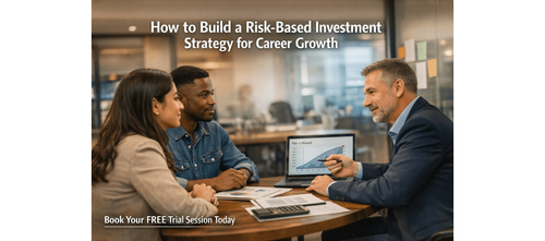 How to Build a Risk-Based Investment Strategy for Career Growth