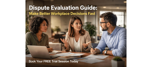 Dispute Evaluation Guide: Make Better Workplace Decisions Fast