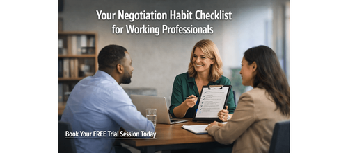 Your Negotiation Habit Checklist for Working Professionals