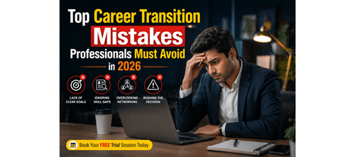 Top Career Transition Mistakes Professionals Must Avoid in 2026