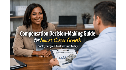 Compensation Decision-Making Guide for Smart Career Growth