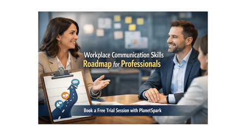 Workplace Communication Skills Roadmap for Professionals