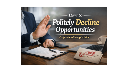 How to Politely Decline Opportunities Professional Script Guide
