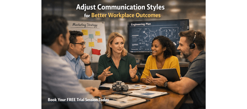 Adjust Communication Styles for Better Workplace Outcomes