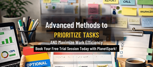 Advanced Methods to Prioritize Tasks and Maximize Work Efficiency