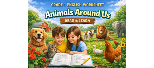 Animals Around Us Reading Worksheet for Grade 1 [With Answers]