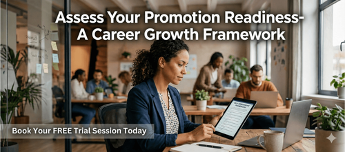 Assess Your Promotion Readiness- A Career Growth Framework