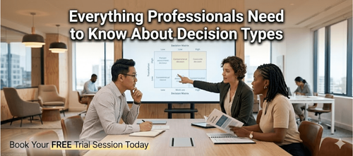 Everything Professionals Need to Know About Decision Types