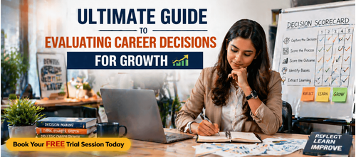 Ultimate Guide to Evaluating Career Decisions for Growth