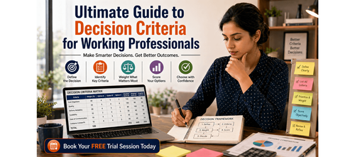 Ultimate Guide to Decision Criteria for Working Professionals