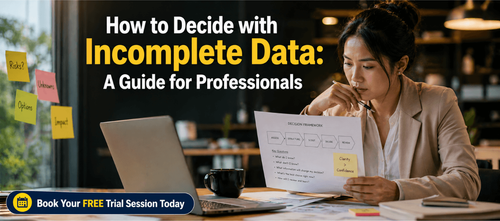 How to Decide with Incomplete Data: A Guide for Professionals