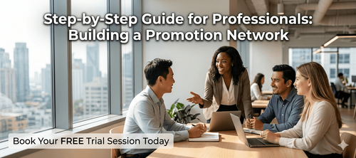 Step-by-Step Guide for Professionals: Building a Promotion Network