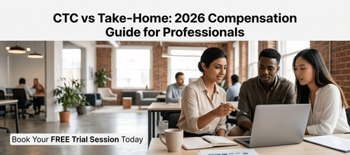 CTC vs Take-Home: 2026 Compensation Guide for Professionals
