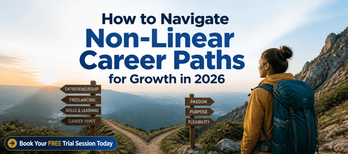How to Navigate Non-Linear Career Paths for Growth in 2026
