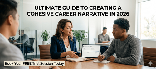 Ultimate Guide to Creating a Cohesive Career Narrative in 2026