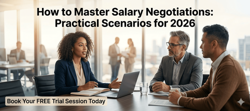 How to Master Salary Negotiations: Practical Scenarios for 2026