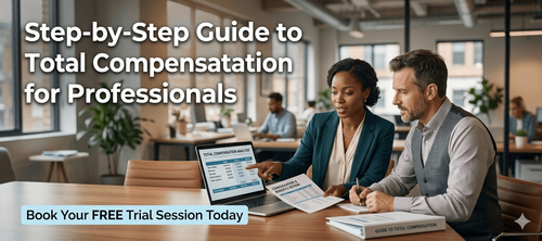 Step-by-Step Guide to Total Compensation for Professionals
