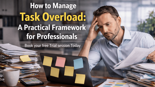 How to Manage Task Overload: A Practical Framework for Professionals
