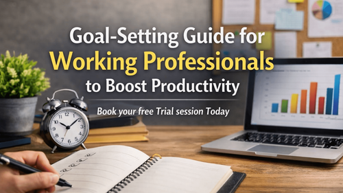 Goal-Setting Guide for Working Professionals to Boost Productivity