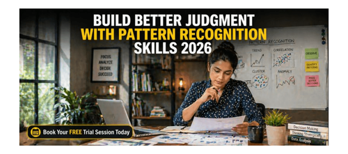 Build Better Judgment With Pattern Recognition Skills 2026
