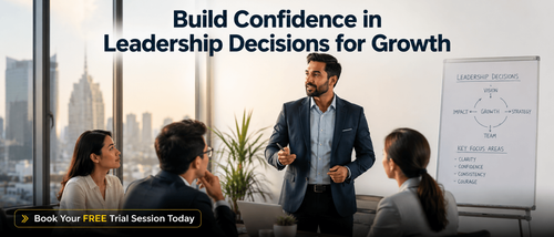 Build Confidence in Leadership Decisions for Growth