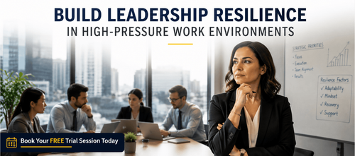 Build Leadership Resilience in High-Pressure Work Environments