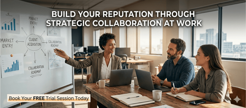 Build Your Reputation Through Strategic Collaboration at Work