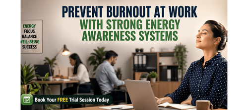Prevent Burnout at Work with Strong Energy Awareness Systems