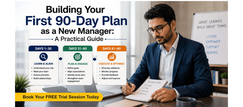 Building Your First 90-Day Plan as a New Manager: A Practical Guide