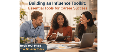 Building an Influence Toolkit: Essential Tools for Career Success