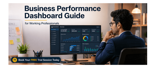 Business Performance Dashboard Guide for Working Professionals
