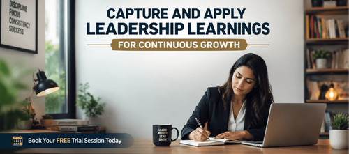 Capture and Apply Leadership Learnings for Continuous Growth