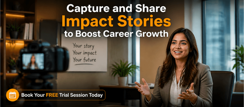 Capture and Share Impact Stories to Boost Career Growth