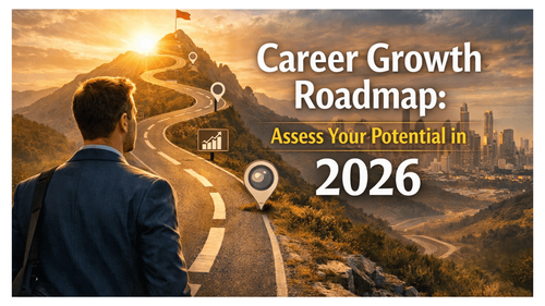 Career Growth Roadmap: Assess Your Potential in 2026