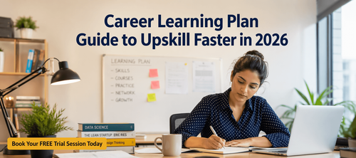 Career Learning Plan Guide to Upskill Faster in 2026