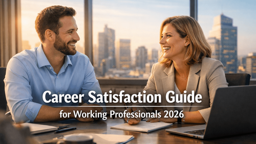 Career Satisfaction Guide for Working Professionals 2026