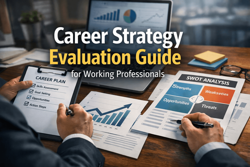 Career Strategy Evaluation Guide for Working Professionals
