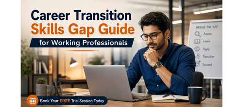 Career Transition Skills Gap Guide for Working Professionals