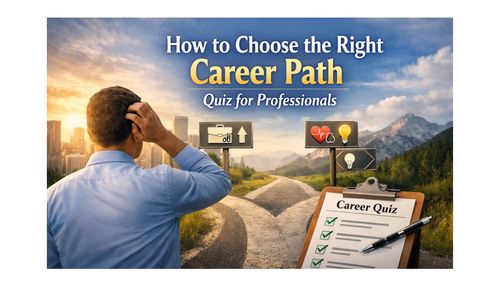 How to Choose the Right Career Path: Quiz for Professionals
