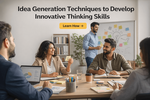 Idea Generation Techniques to Develop Innovative Thinking Skills
