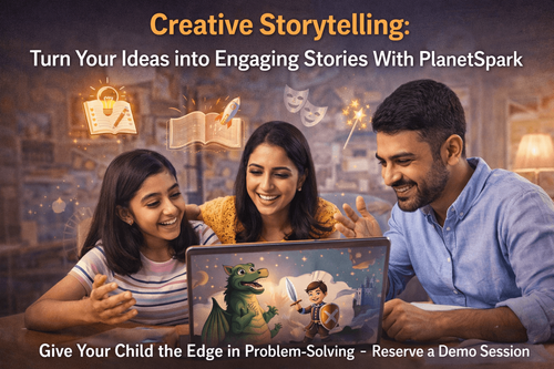 Creative Storytelling: Turn Your Ideas into Engaging Stories With PlanetSpark