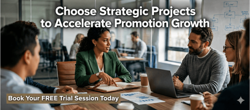 Choose Strategic Projects to Accelerate Promotion Growth