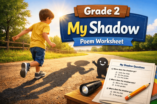 Class 2 English Worksheet on My Shadow Poem with Answers