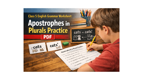 Class 5 English Grammar Worksheet: Apostrophes in Plurals Practice [PDF]