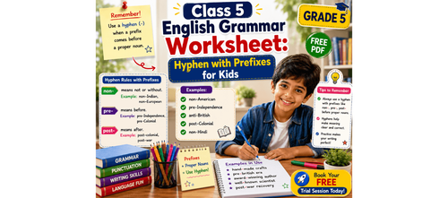 Class 5 Grammar Worksheet: Hyphen with Prefixes for Kids [Free PDF]