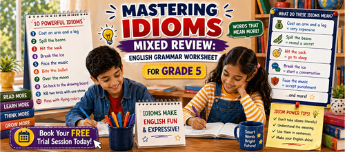 Class 5 Grammar Worksheet: Mixed Review of Idioms [Free Printable PDF]