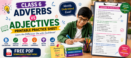 Class 6 Adverbs vs Adjectives Printable Practice Sheet