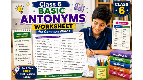 Class 6 Basic Antonyms Worksheet for Common Words [PDF]