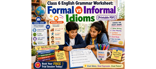 Class 6 English Grammar Worksheet: Formal vs Informal Idioms [Printable PDF]