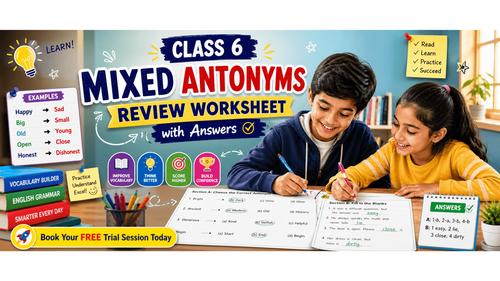 Class 6 Mixed Antonyms Review Worksheet with Answers